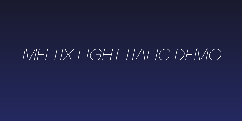 Meltix Light Italic Demo Social Header