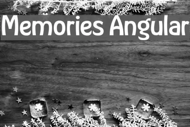 Memories Angular Font examples