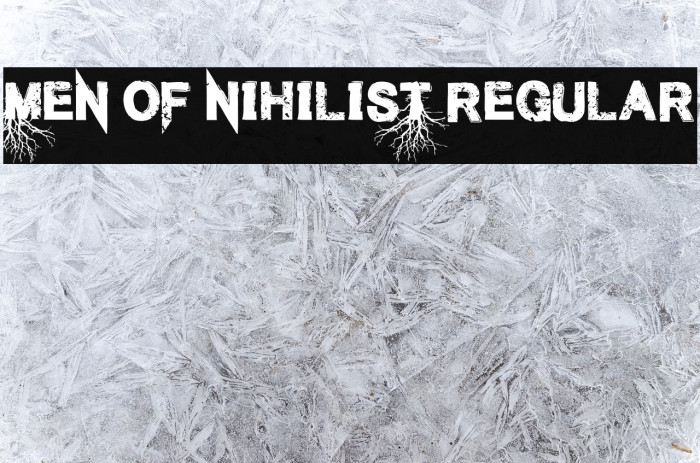Men of Nihilist Regular Font examples