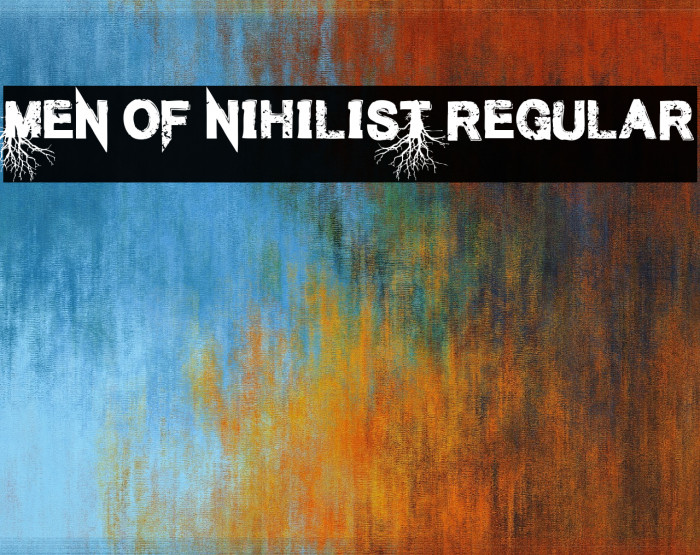 Men of Nihilist Regular Font examples
