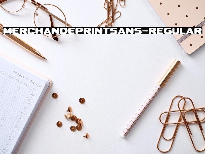 MerchandePrintSans-Regular Example 3