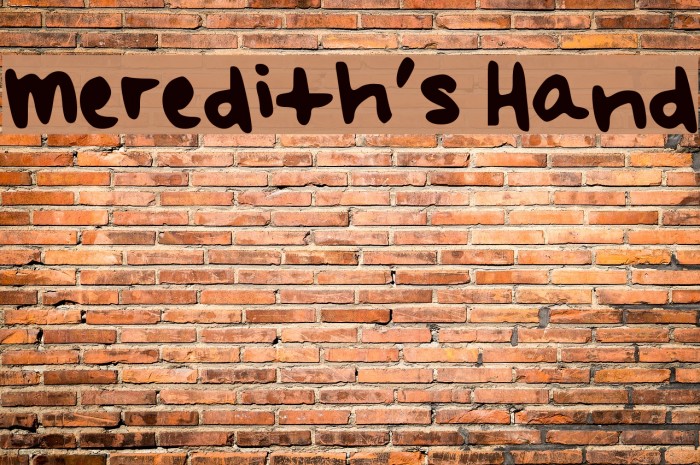 Meredith's Hand Font examples