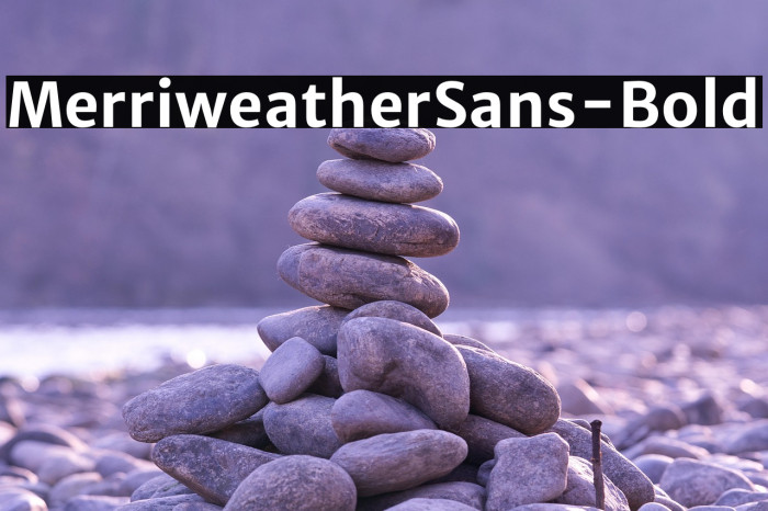 MerriweatherSans-Bold Example 2