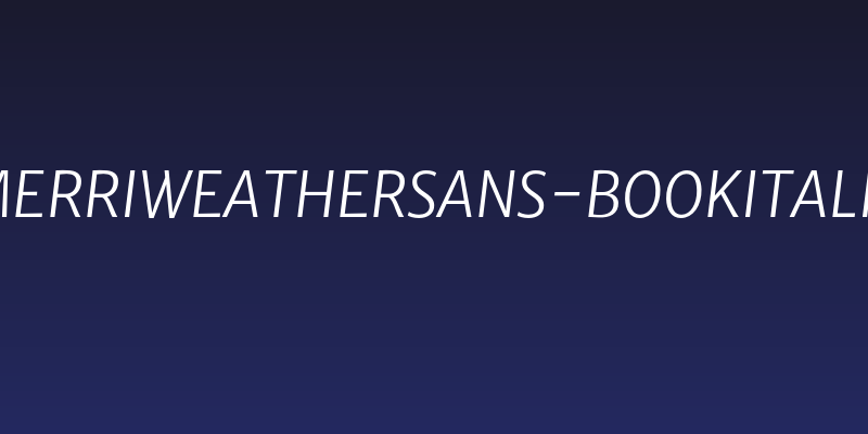 MerriweatherSans-BookItalic Social Header