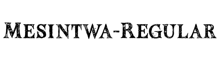 Mesintwa-Regular  Free Fonts Download