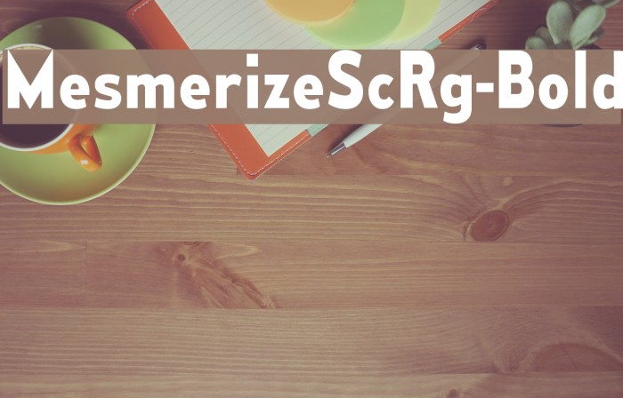 MesmerizeScRg-Bold Font examples