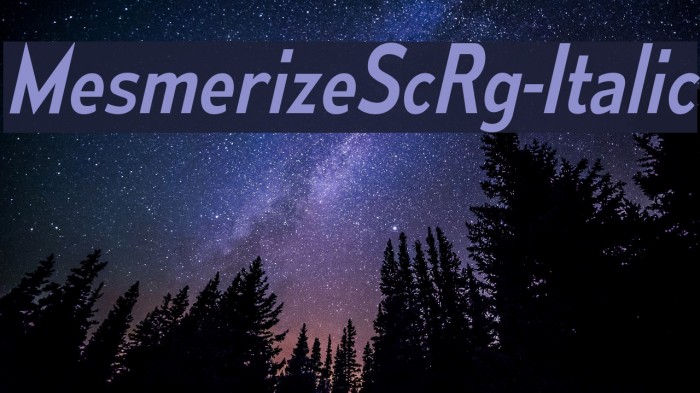 MesmerizeScRg-Italic Font examples