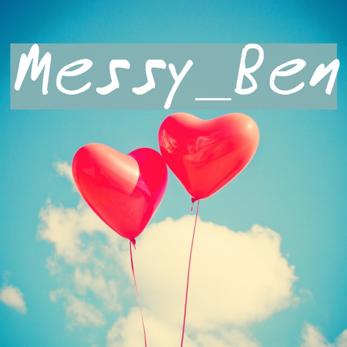 Messy_Ben Font examples