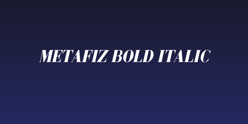 Metafiz Bold Italic Social Header