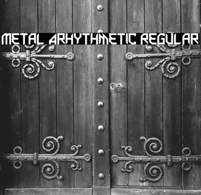 Metal Arhythmetic Regular Caratteri examples