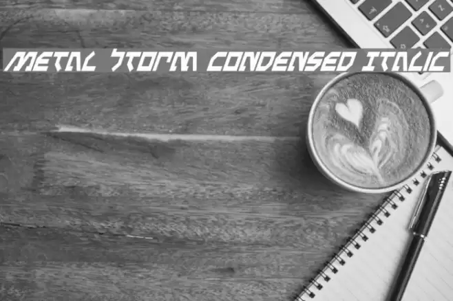 Metal Storm Condensed Italic Font examples