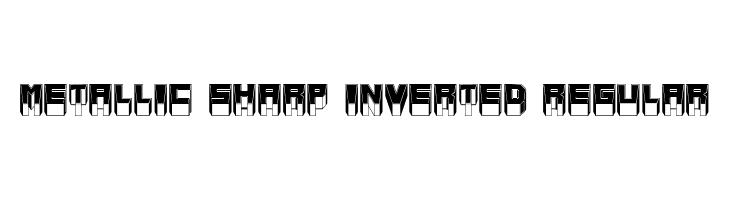 Metallic Sharp Inverted Regular  les polices de caractères gratuit tlcharger