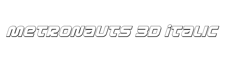Metronauts 3D Italic  baixar fontes gratis
