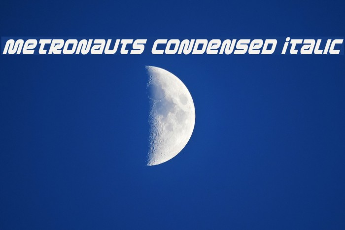 Metronauts Condensed Italic Font examples