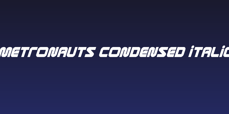 Metronauts Condensed Italic Social Header