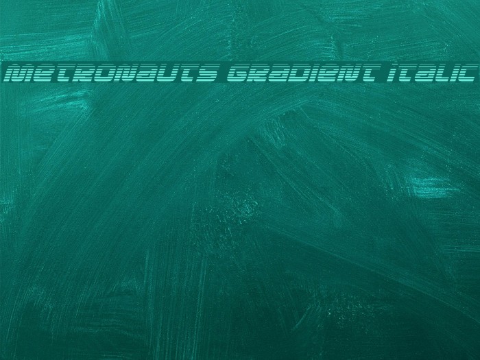 Metronauts Gradient Italic フォント examples