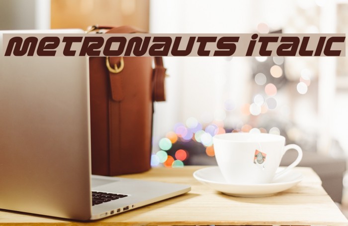 Metronauts Italic Font examples