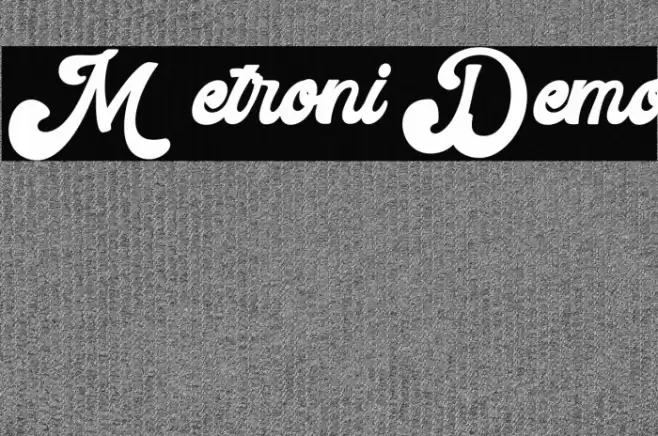 Metroni Demo Fonte examples
