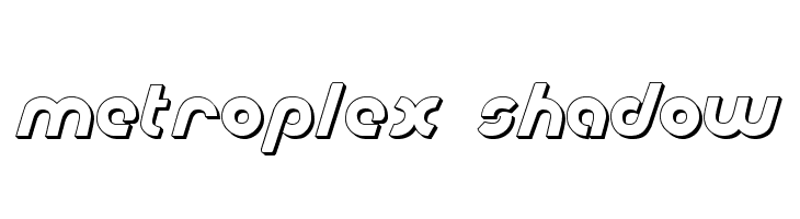 Metroplex Shadow Font