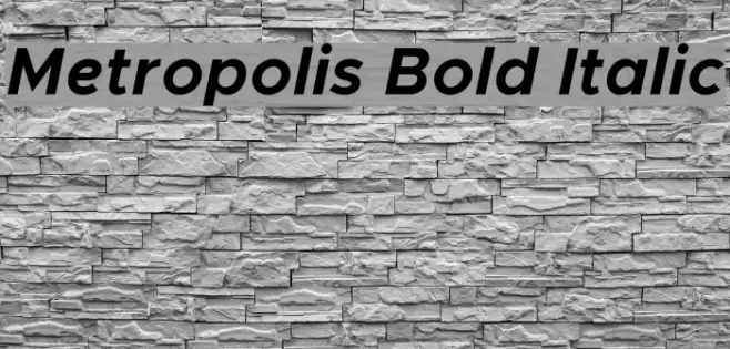 Metropolis Bold Italic Font examples