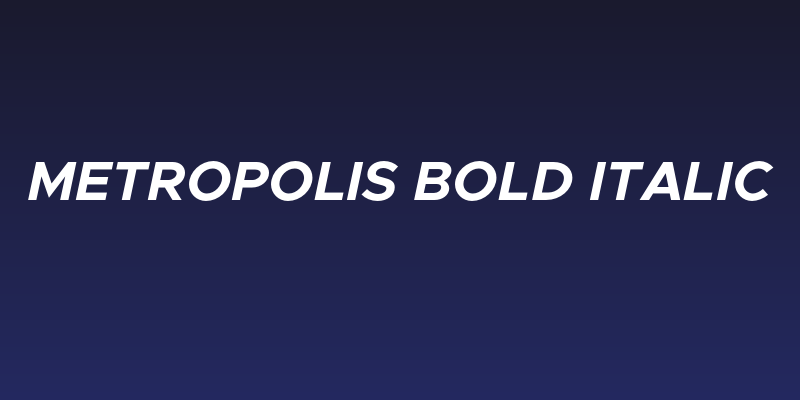 Metropolis Bold Italic Social Header