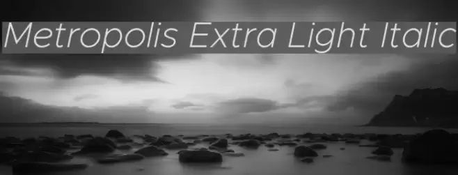 Metropolis Extra Light Italic Font examples