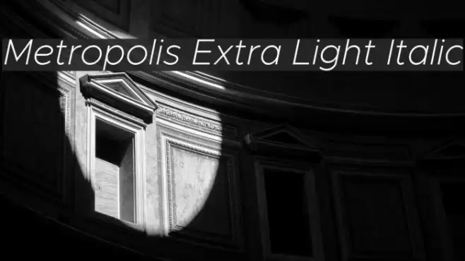 Metropolis Extra Light Italic Font examples