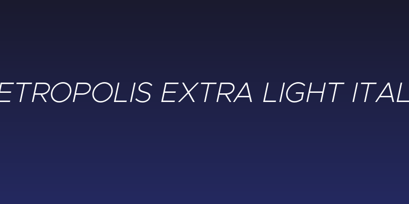 Metropolis Extra Light Italic Social Header