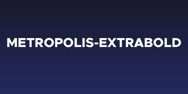 Metropolis-ExtraBold Social Header