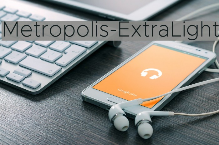 Metropolis-ExtraLight Schriftart examples