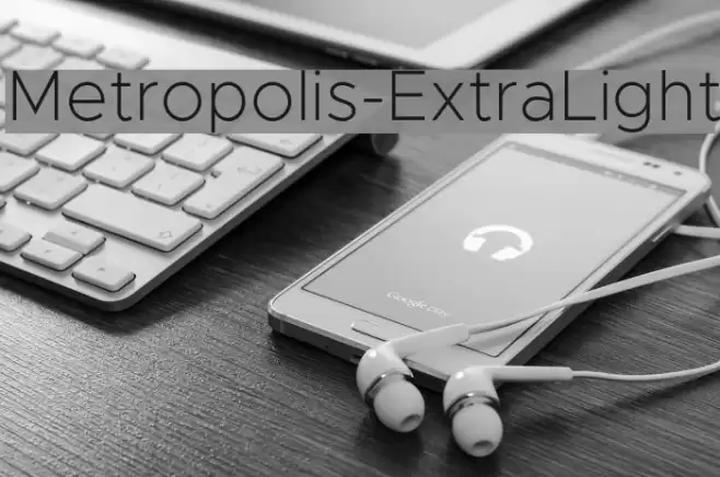 Metropolis-ExtraLight Schriftart examples