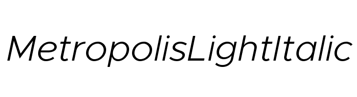 Metropolis Light Italic  Frei Schriftart Herunterladen