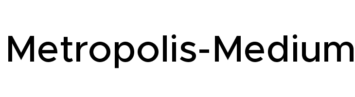 Metropolis-Medium Font