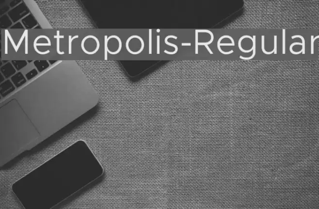 Metropolis-Regular Font examples