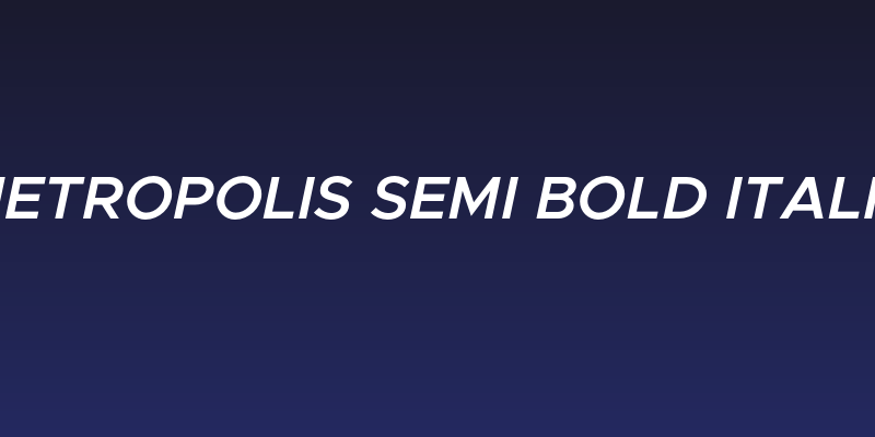 Metropolis Semi Bold Italic Social Header