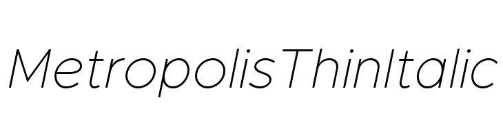 Metropolis Thin Italic  Free Fonts Download