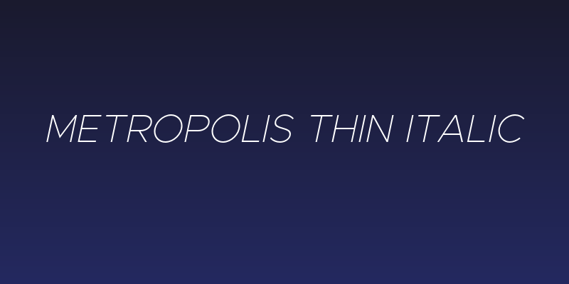 Metropolis Thin Italic Social Header