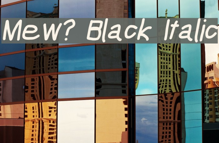 Mew? Black Italic Font examples
