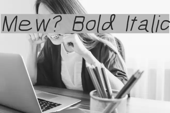 Mew? Bold Italic Font examples