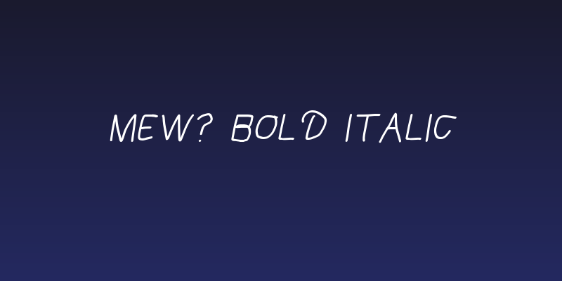 Mew? Bold Italic Social Header