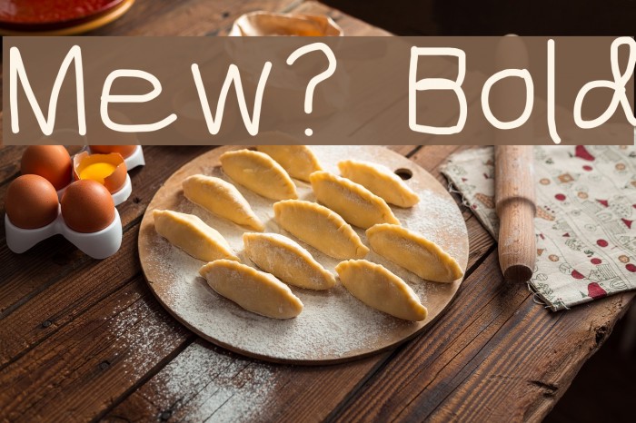 Mew? Bold Font examples