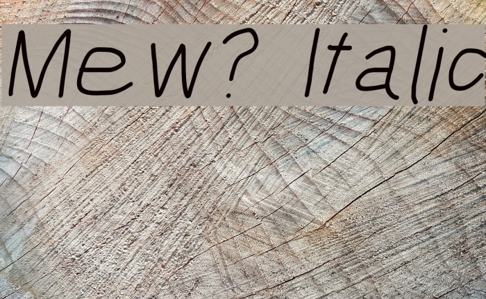Mew? Italic Font examples