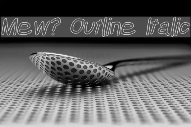 Mew? Outline Italic Font examples