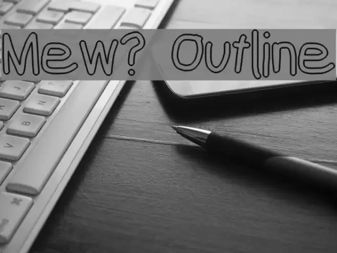 Mew? Outline Font examples