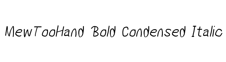 MewTooHand Bold Condensed Italic  Free Fonts Download