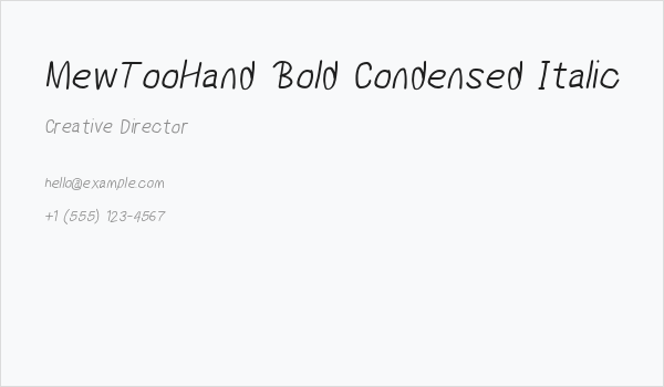MewTooHand Bold Condensed Italic Business Card