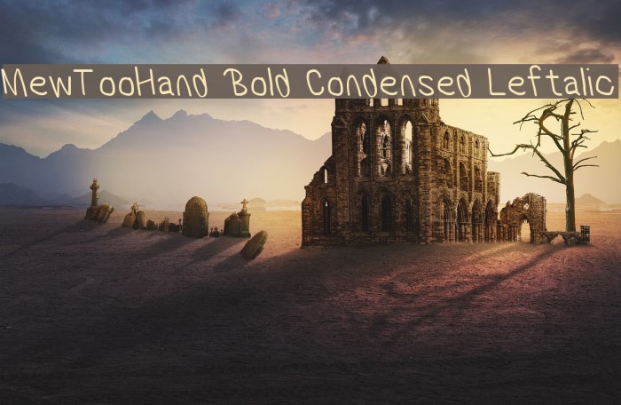 MewTooHand Bold Condensed Leftalic Font examples