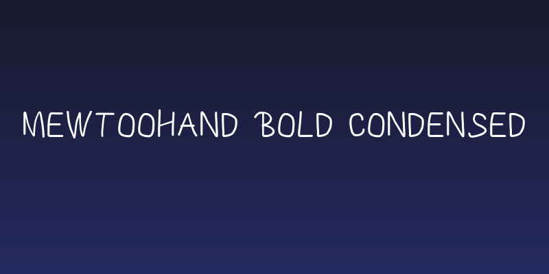 MewTooHand Bold Condensed Social Header