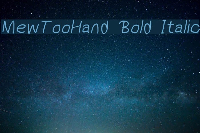 MewTooHand Bold Italic Font examples