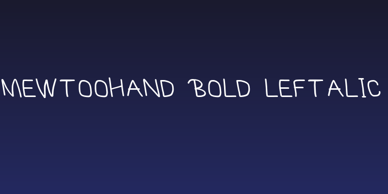 MewTooHand Bold Leftalic Social Header